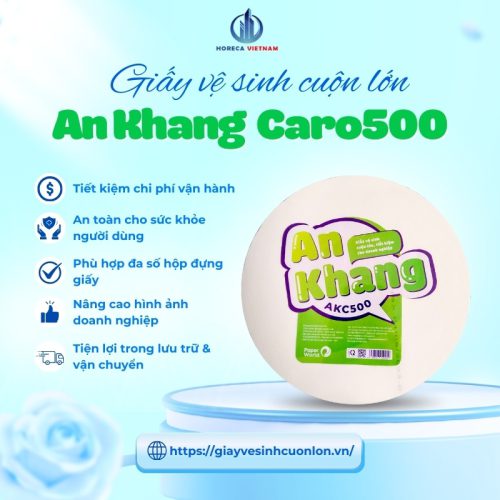 Giấy vệ sinh cuộn lớn An Khang Caro500 mang lại nhiều lợi ích vượt trội về sức khỏe, chi phí và hình ảnh doanh nghiệp