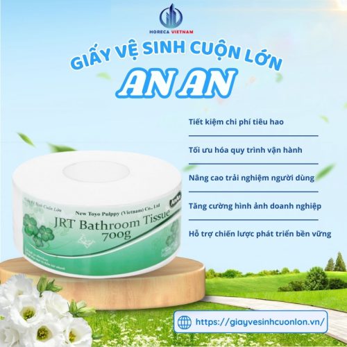 Giấy vệ sinh cuộn lớn An An 700g giúp tiết kiệm chi phí, tối ưu hóa quy trình vận hành và nâng cao hình ảnh chuyên nghiệp