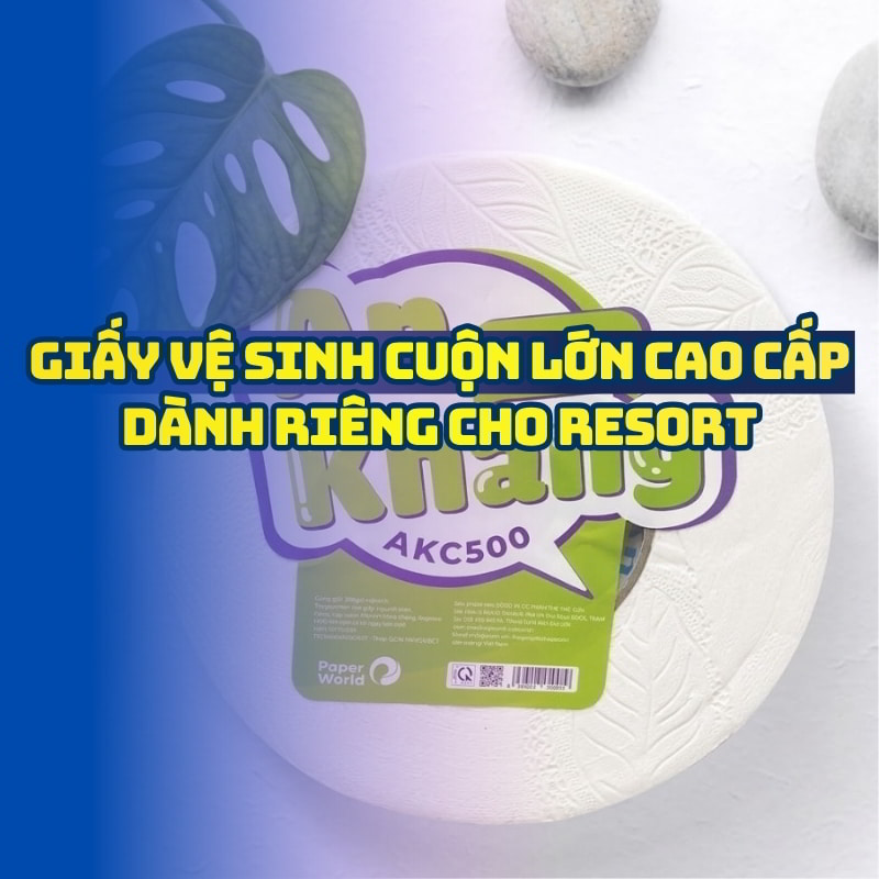 Giấy vệ sinh cuộn lớn cao cấp dành riêng cho resort