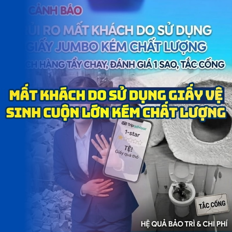 Mất khách do sử dụng giấy vệ sinh cuộn lớn kém chất lượng