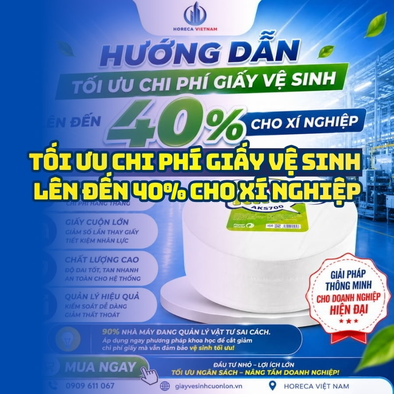 Cách tối ưu chi phí giấy vệ sinh nhà máy Bình Dương uy tín tại Horeca Việt Nam