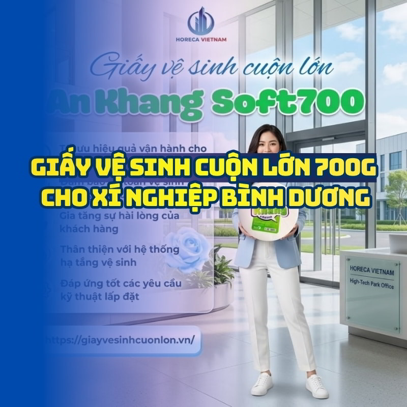 Horeca Việt Nam cung cấp giấy vệ sinh cuộn lớn 700g tại bình dương giá tốt giao hàng tận nơi