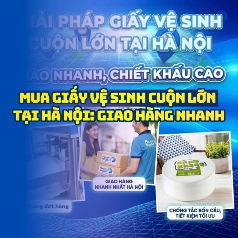 Horeca Việt Nam cung cấp giấy vệ sinh cuộn lớn tại Hà Nội giá tốt giao hàng tận nơi