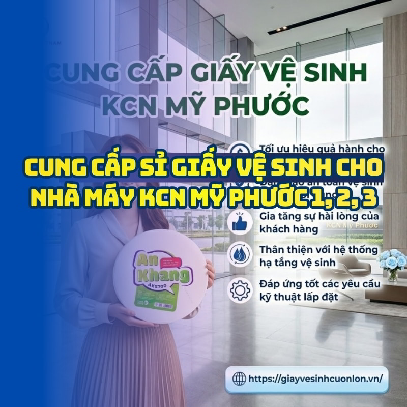 Horeca Việt Nam cung cấp giấy vệ sinh KCN Mỹ Phước giá tốt giao hàng tận nơi