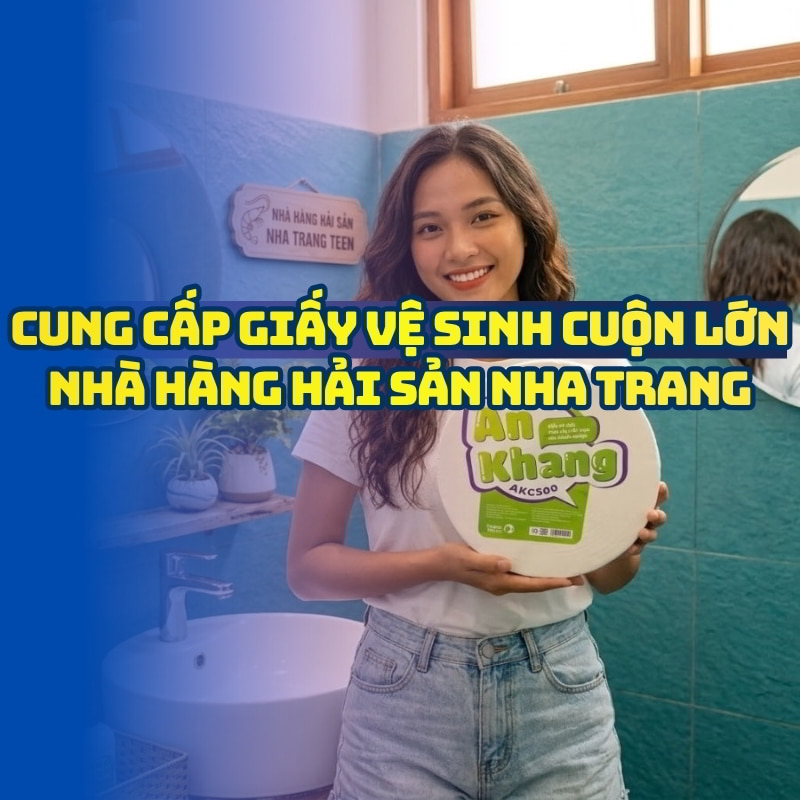 Horeca Việt Nam cung cấp giấy vệ sinh nhà hàng hải sản Nha Trang giá tốt giao hàng tận nơi
