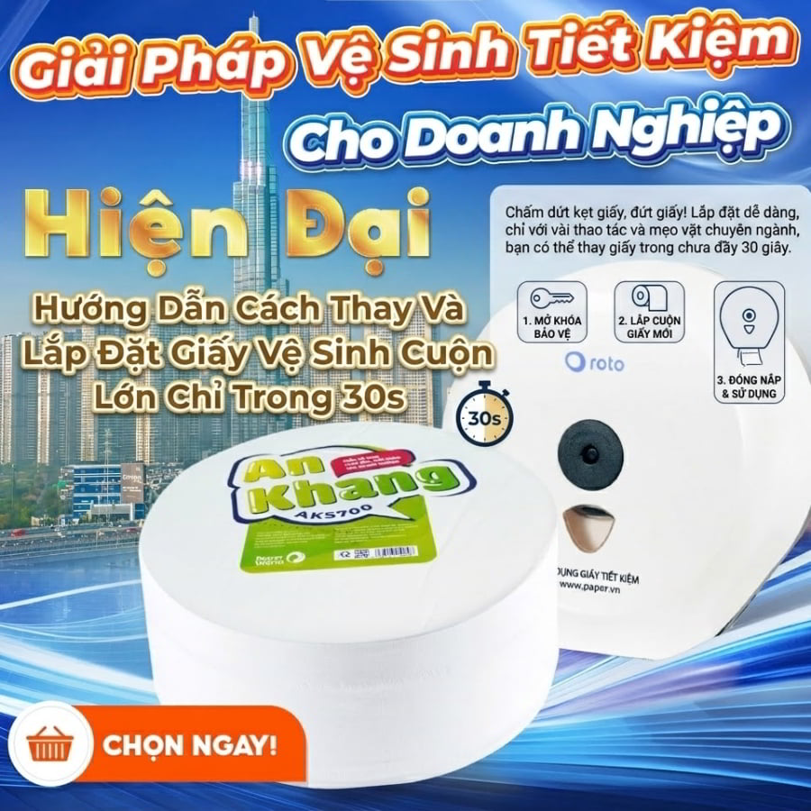 Cách thay giấy vệ sinh cuộn lớn lại cực kỳ đơn giản tại Horeca Việt Nam