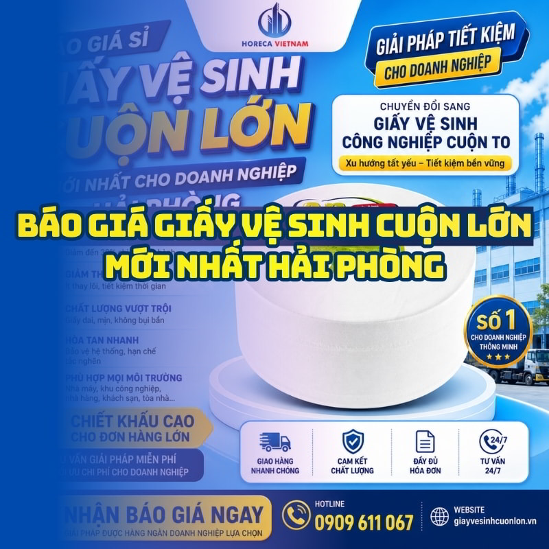 Bảng giá giấy vệ sinh cuộn lớn Hải Phòng mới nhất giá tốt tại Horeca Việt Nam