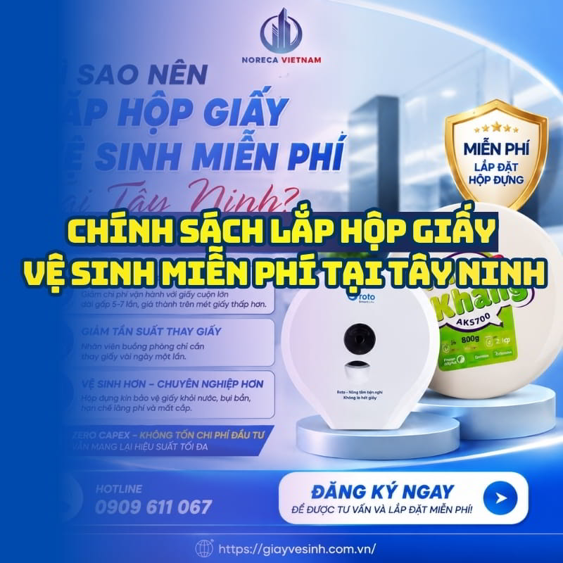 Chính sách lắp hộp giấy vệ sinh miễn phí tại Tây Ninh uy tín tại Horeca Việt Nam
