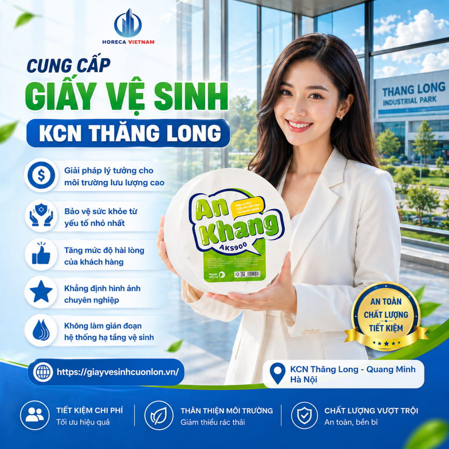 Cung cấp giấy vệ sinh KCN Thăng Long uy tín giá tốt nhất tại Horeca Việt Nam