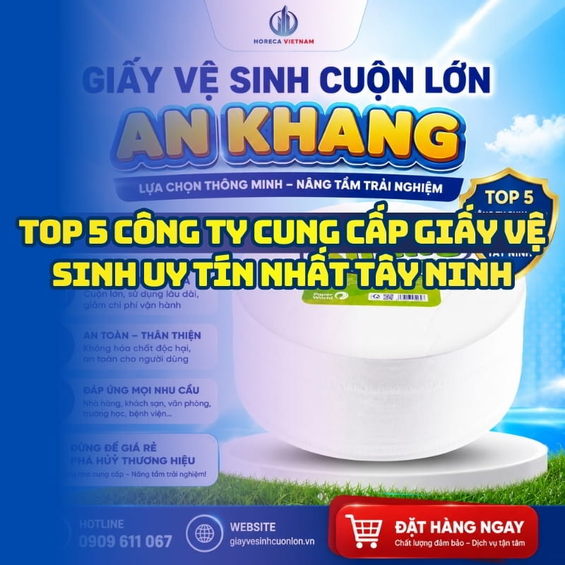 Đánh giá nhà cung cấp giấy vệ sinh Tây Ninh uy tín giá sỉ tốt nhất