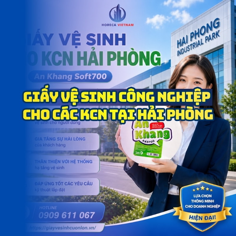 Horeca Việt Nam cung cấp giấy vệ sinh cho kcn hải phòng giá tốt giao hàng tận nơi