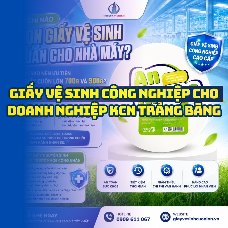 Horeca Việt Nam cung cấp giấy vệ sinh cho KCN Trảng Bàng giá sỉ tốt nhất giao hàng tận nơi