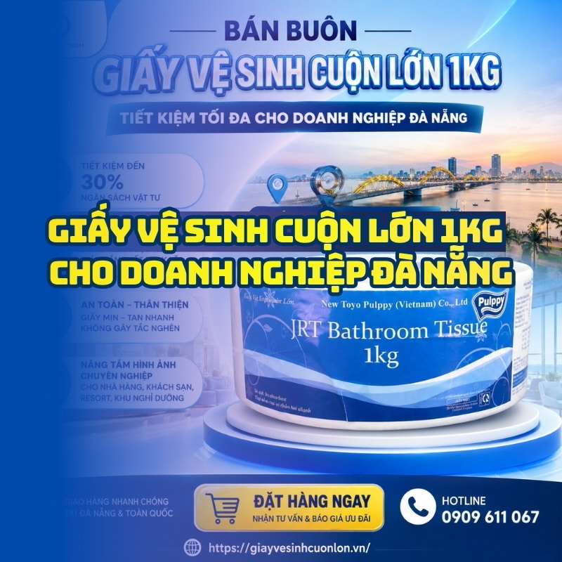 Horeca Việt Nam cung cấp giấy vệ sinh cuộn lớn 1kg tại Đà Nẵng giá sỉ tốt nhất giao hàng tận nơi