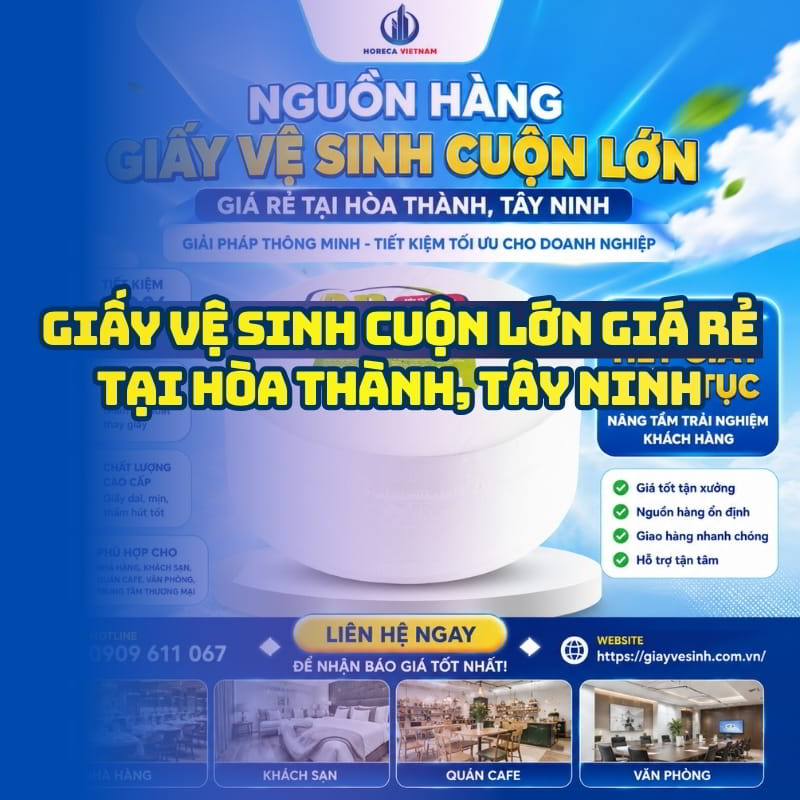 Horeca Việt Nam cung cấp giấy vệ sinh cuộn lớn giá rẻ hòa thành giá sỉ tốt nhất giao hàng tận nơi
