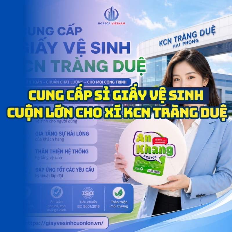 Horeca Việt Nam cung cấp giấy vệ sinh kcn tràng duệ giá tốt giao hàng tận nơi