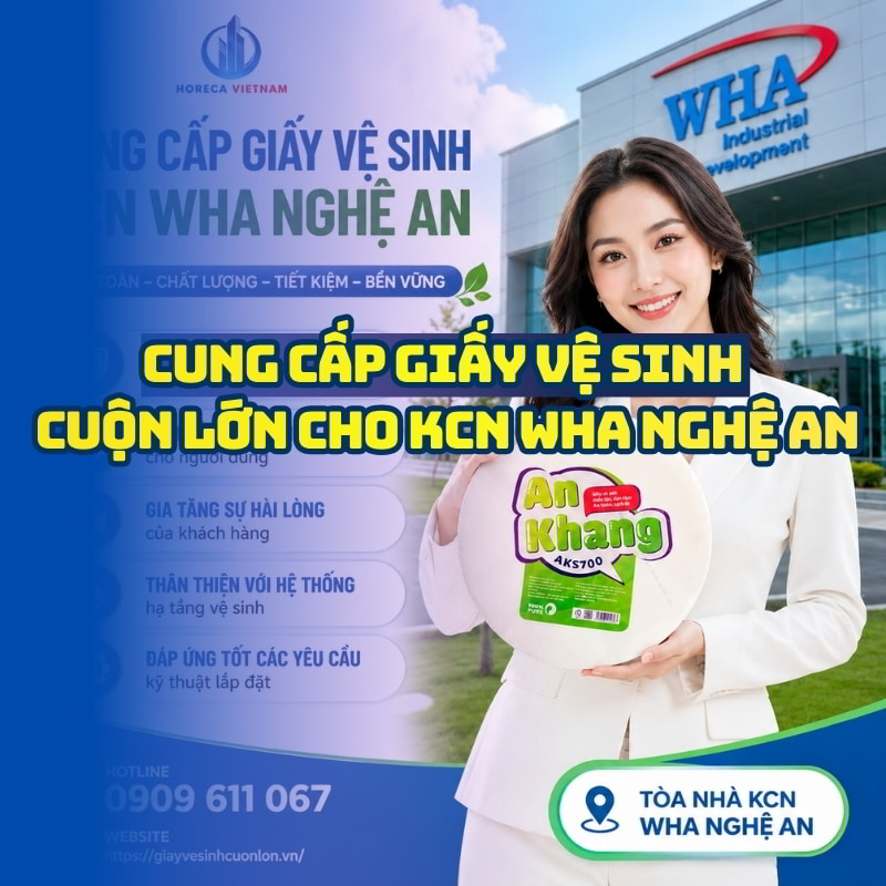 Horeca Việt Nam cung cấp giấy vệ sinh KCN Wha Nghệ An giá sỉ tốt nhất giao hàng tận nơi