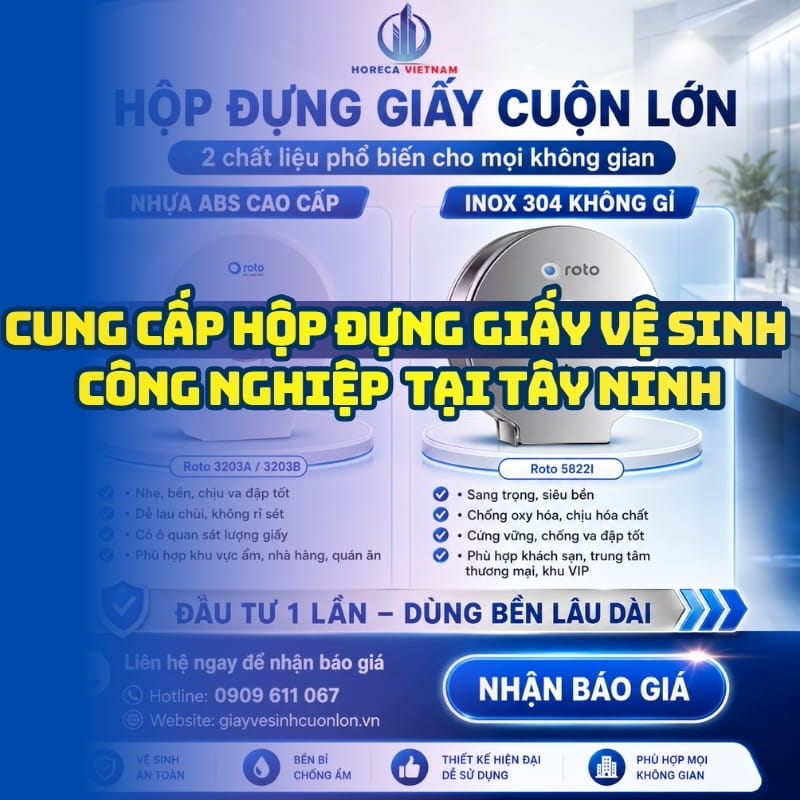 Horeca Việt Nam cung cấp hộp đựng giấy vệ sinh cuộn lớn Tây Ninh uy tín lắp đặt tận nơi