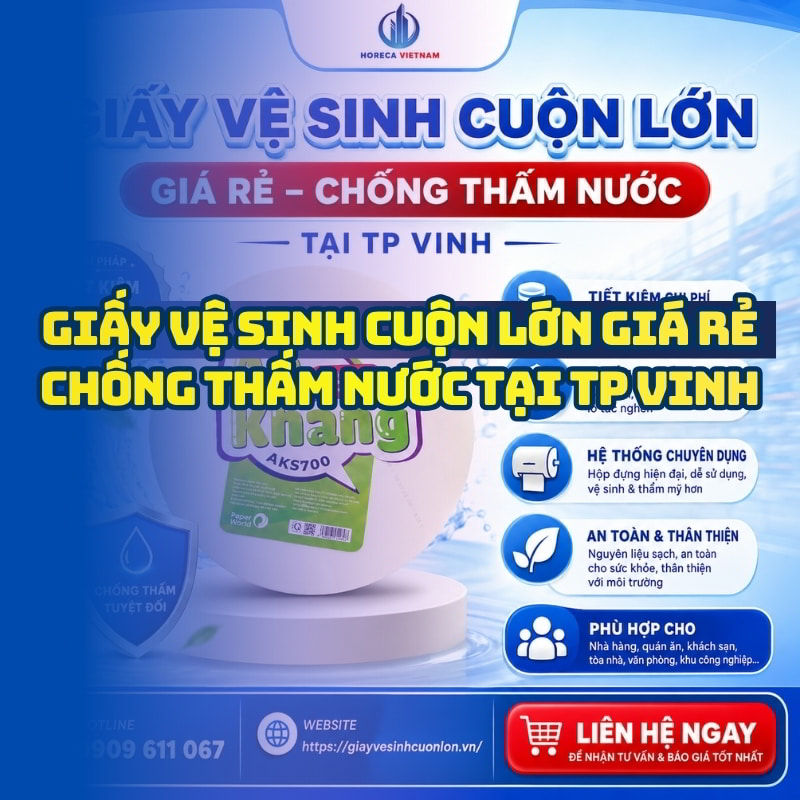 Horeca Việt Nam địa chỉ cung cấp giấy vệ sinh cuộn lớn giá rẻ TP Vinh giá sỉ tốt nhất giao hàng tận nơi