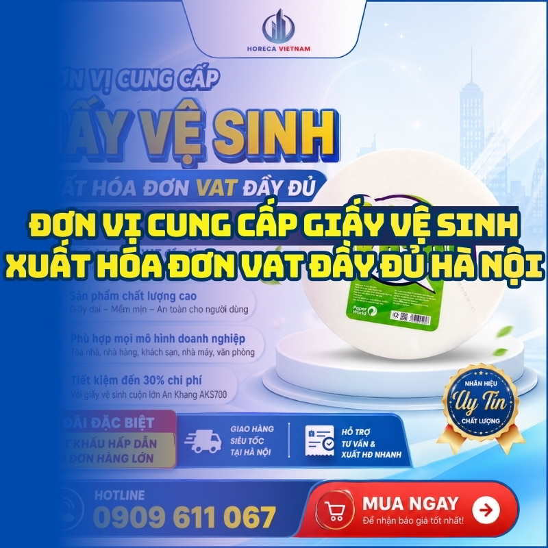 Mua giấy vệ sinh xuất hóa đơn đỏ hà nội giá tốt giao hàng tận nơi tại Horeca Việt Nam
