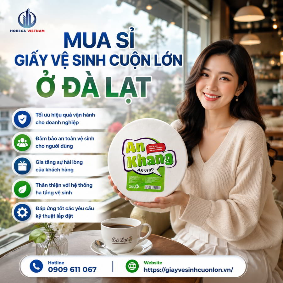 Mua sỉ giấy vệ sinh cuộn lớn ở Đà Lạt chính hãng cao cấp giá tốt nhất tại Horeca Việt Nam