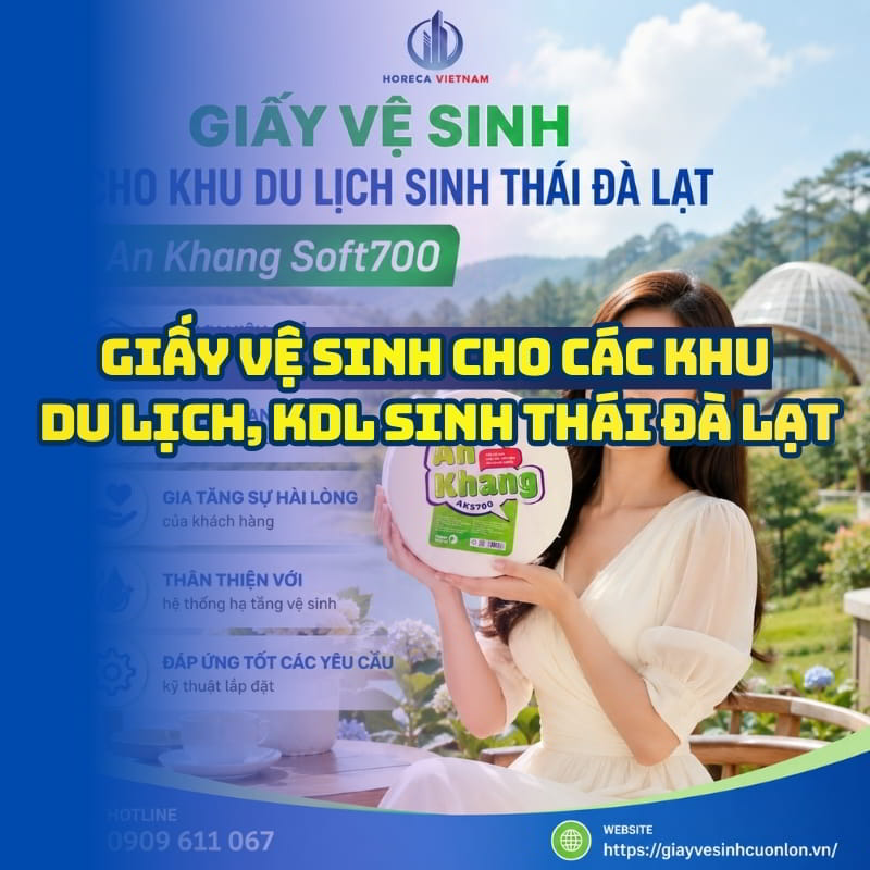 Horeca Việt Nam đơn vị cung cấp giấy vệ sinh cho khu du lịch sinh thái Đà Lạt giá sỉ tốt nhất giao hàng tận nơi