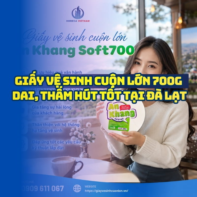 Horeca Việt Nam nhà cung cấp giấy vệ sinh cuộn lớn 700g Đà Lạt giá sỉ tốt nhất giao hàng tận nơi