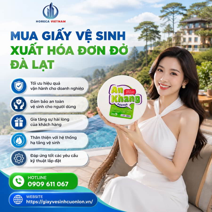Mua giấy vệ sinh xuất hóa đơn đỏ Đà Lạt chính hãng cao cấp giá tốt nhất tại Horeca Việt Nam