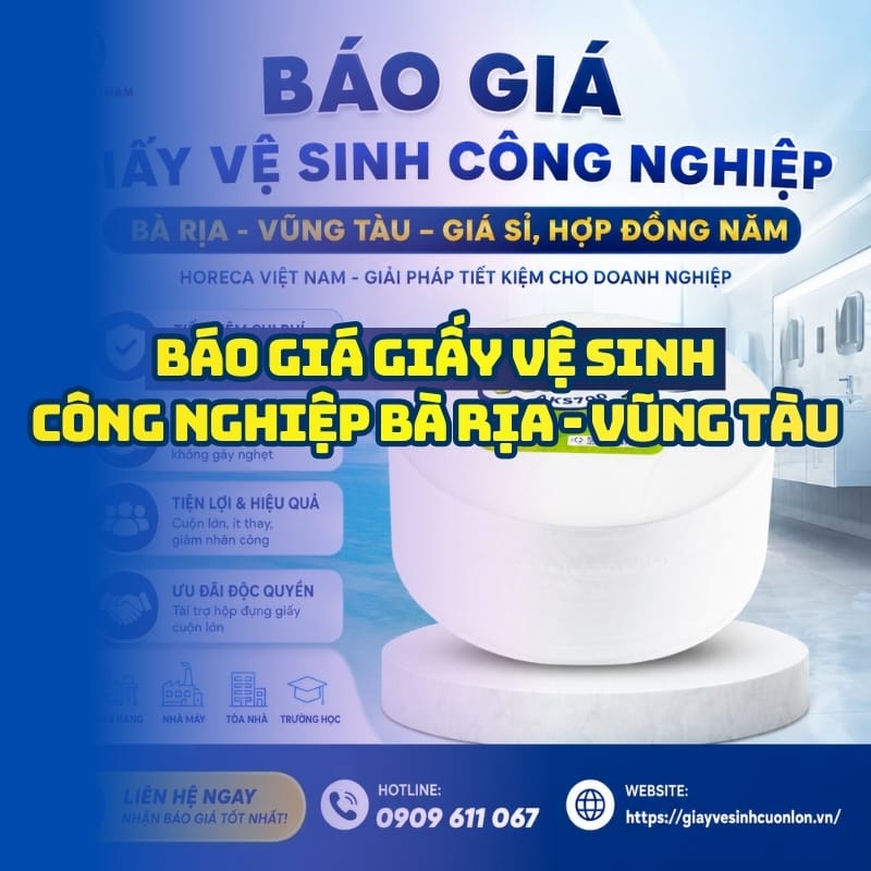 Báo giá giấy vệ sinh công nghiệp Bà Rịa - Vũng Tàu uy tín tốt nhất tại Horeca Việt Nam