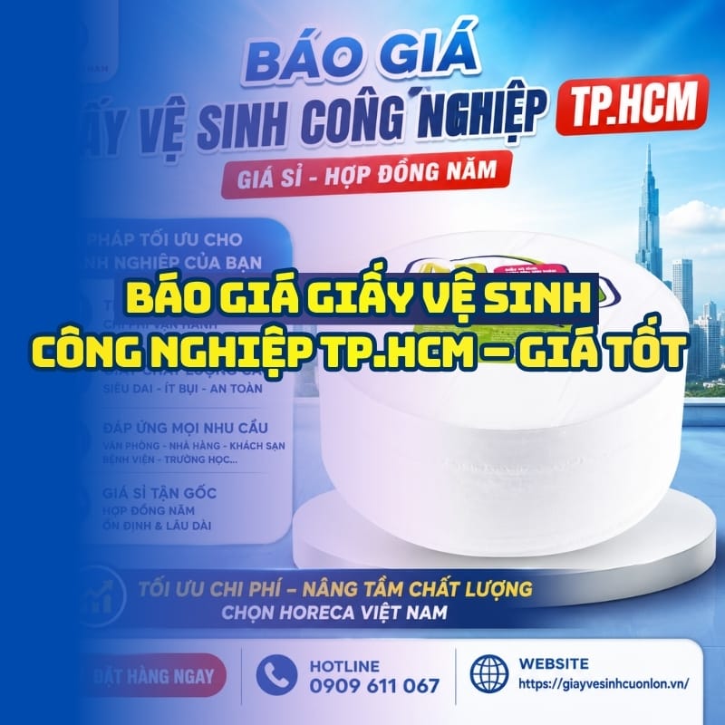 Báo giá giấy vệ sinh công nghiệp TP.HCM uy tín giá tốt nhất tại Horeca Việt Nam