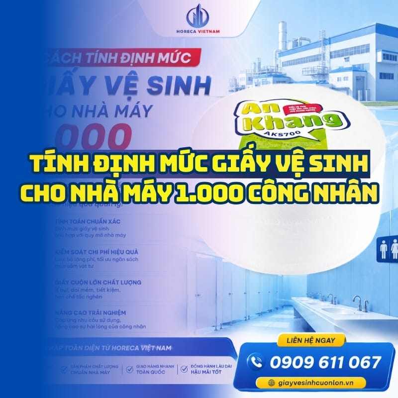 Cách tính định mức giấy vệ sinh nhà máy 1000 công nhân uy tín tại Horeca Việt Nam