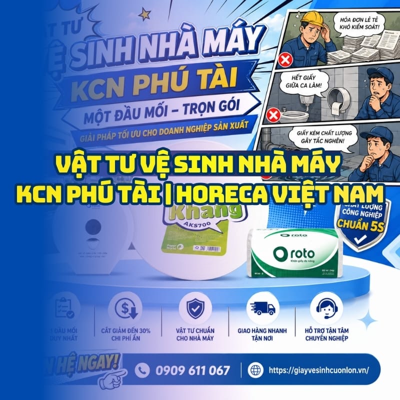 Horeca Việt Nam cung cấp vật tư vệ sinh nhà máy KCN Phú Tài tốt nhất