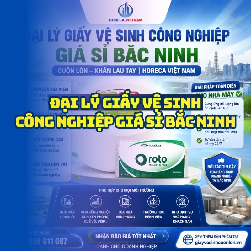 Horeca Việt Nam đại lý giấy vệ sinh công nghiệp giá sỉ Bắc Ninh uy tín giá tốt nhất