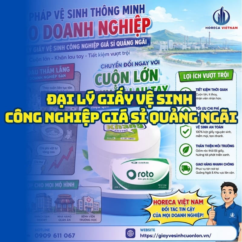 Horeca Việt Nam đại lý giấy vệ sinh công nghiệp giá sỉ Quảng Ngãi giá sỉ tận xưởng giao nhanh