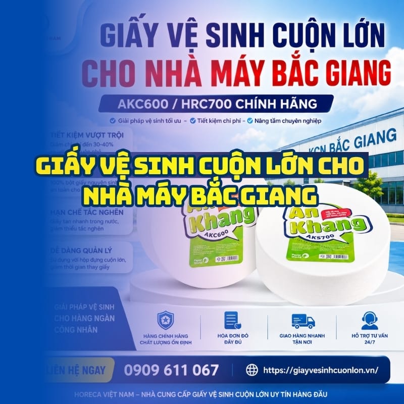 Horeca Việt Nam địa chỉ mua giấy vệ sinh cuộn lớn cho nhà máy Bắc Giang giá tốt nhất giao nhanh