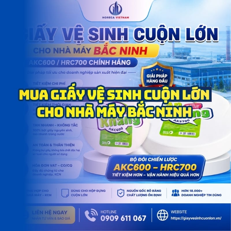 Horeca Việt Nam địa chỉ mua giấy vệ sinh cuộn lớn cho nhà máy Bắc Ninh giá sỉ tốt nhất giao nhanh