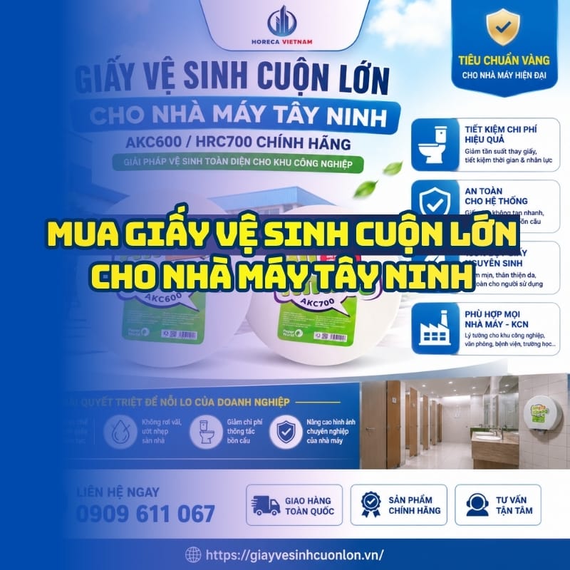 Horeca Việt Nam địa chỉ mua giấy vệ sinh cuộn lớn cho nhà máy Tây Ninh giá sỉ tận xưởng giao hàng tận nơi