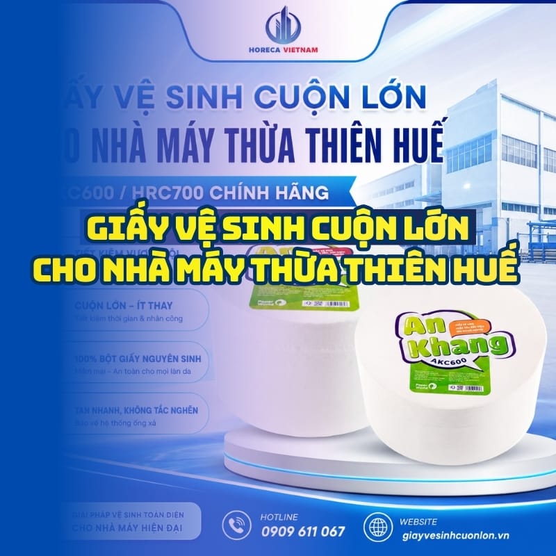 Horeca Việt Nam địa chỉ mua giấy vệ sinh cuộn lớn cho nhà máy Thừa Thiên Huế giá sỉ tận xưởng giao nhanh