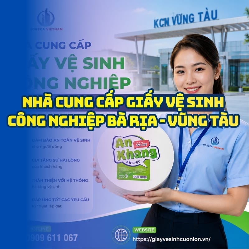 Horeca Việt Nam nhà cung cấp giấy vệ sinh công nghiệp Bà Rịa - Vũng Tàu giá sỉ tận xưởng giao hàng tận nơi