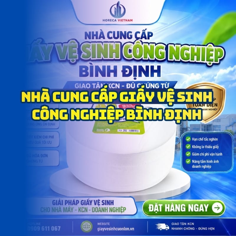 Horeca Việt Nam nhà cung cấp giấy vệ sinh công nghiệp Bình Định giá sỉ tận xưởng giao hàng tận nơi