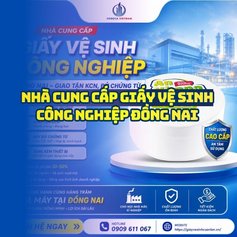 Horeca Việt Nam nhà cung cấp giấy vệ sinh công nghiệp Đồng Nai giá sỉ tận xưởng giao hàng tận nơi