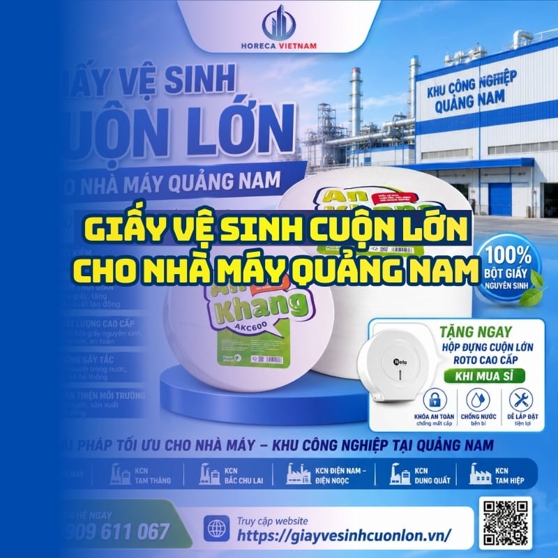 Horeca Việt Nam nhà cung cấp giấy vệ sinh cuộn lớn cho nhà máy Quảng Nam giá sỉ tận xưởng giao nhanh