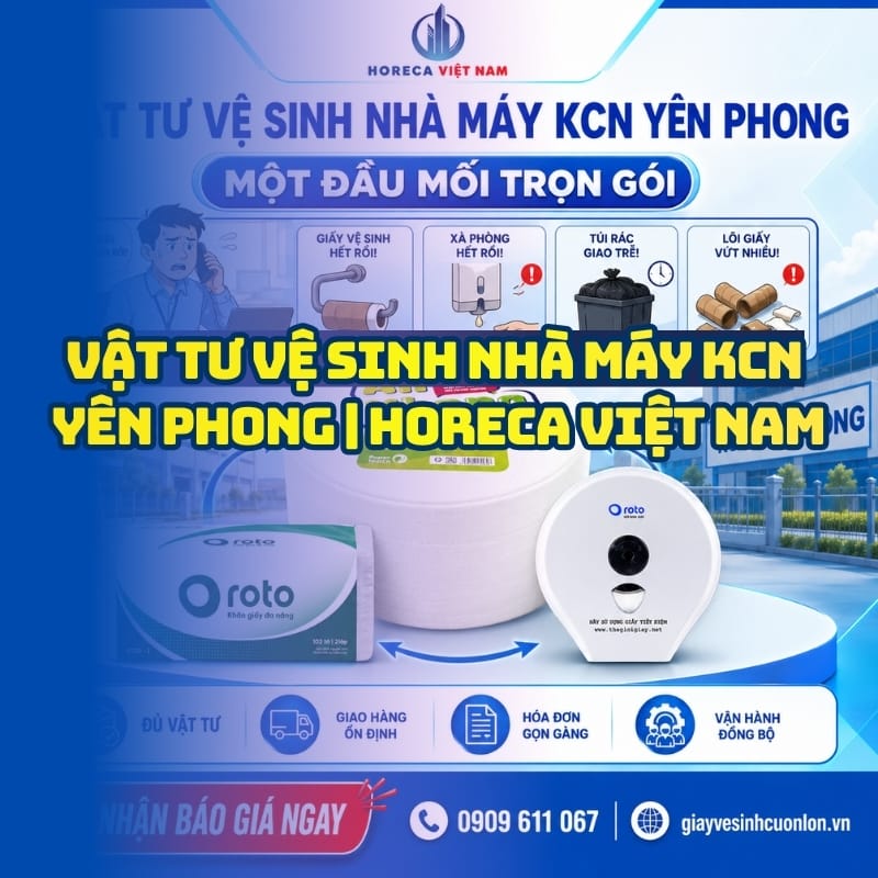 Horeca Việt Nam nhà cung cấp vật tư vệ sinh nhà máy KCN Yên Phong uy tinns giá tốt nhất
