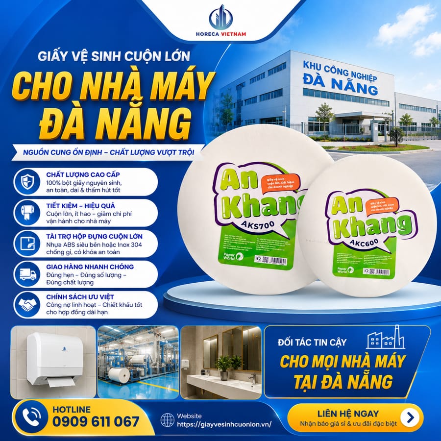 Mua giấy vệ sinh cuộn lớn cho nhà máy Đà Nẵng nguồn cung ổn định chất lượng vượt trội tại Horeca Việt Nam