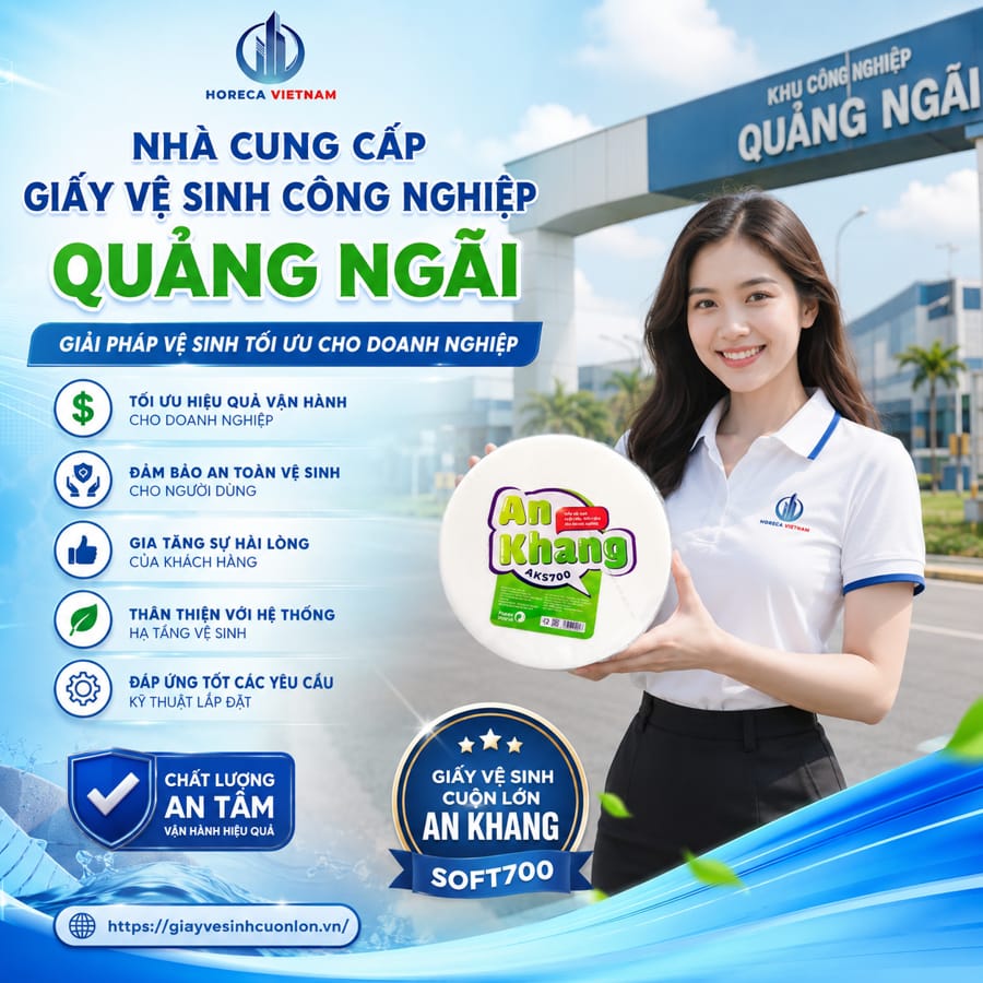 Nhà cung cấp giấy vệ sinh công nghiệp Quảng Ngãi uy tín tốt nhất tại Horeca Việt Nam