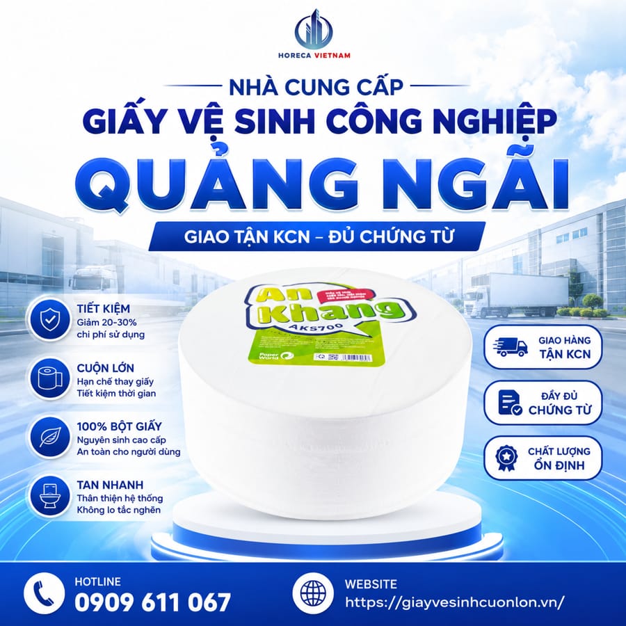 Nhà cung cấp giấy vệ sinh công nghiệp Quảng Ngãi uy tín giao hàng tận nơi tại Horeca Việt Nam