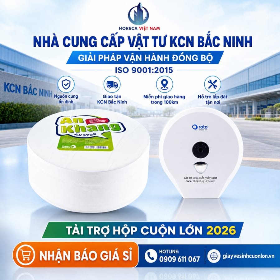 Nhà cung cấp giấy vệ sinh cuộn lớn cho nhà máy Bắc Ninh tốt nhất tại Horeca Việt Nam