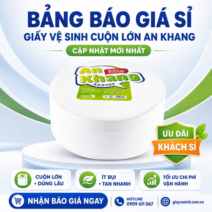 Bảng giá giấy vệ sinh cuộn lớn An Khang cập nhật mới nhất cho khách sỉ