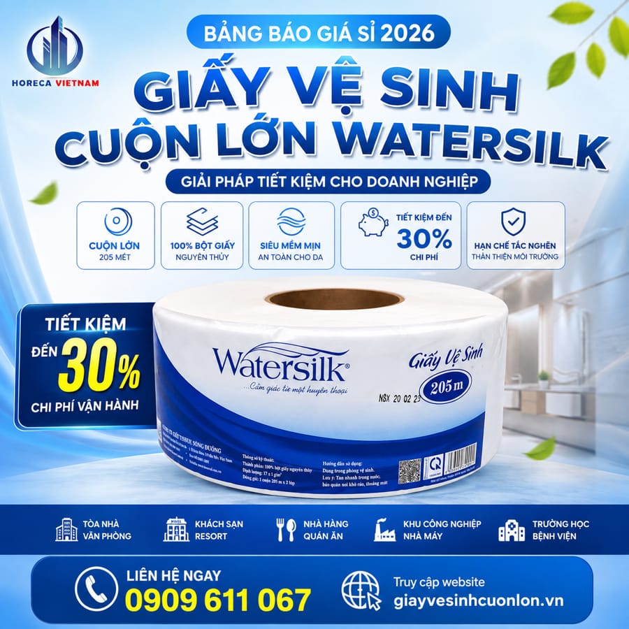 Báo giá sỉ giấy vệ sinh cuộn lớn watersilk uy tín tại Horeca Việt Nam