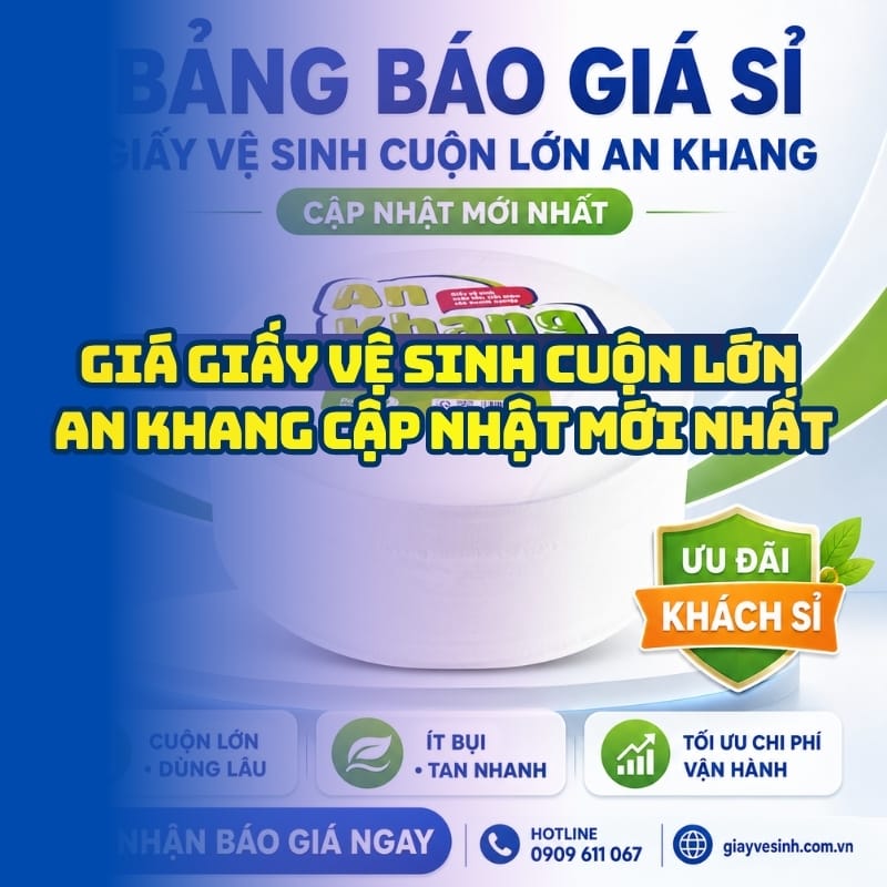 Bảng giá giấy vệ sinh cuộn lớn An Khang cập nhật mới nhất tại Horeca Việt Nam