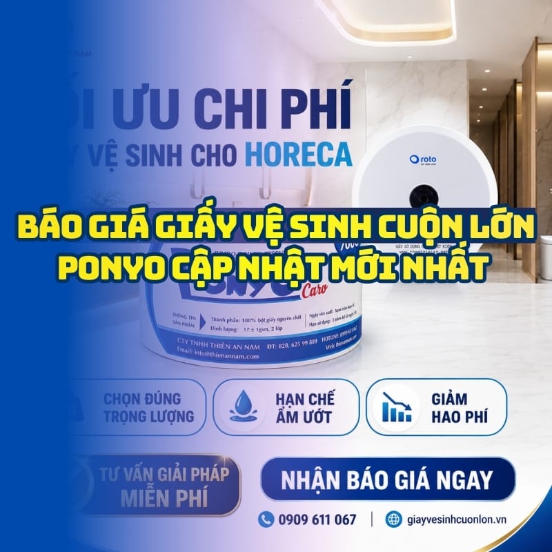 Báo giá giấy vệ sinh cuộn lớn Ponyo uy tín giá tốt tại Horeca Việt Nam